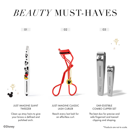 Beauty Must-Haves

1. Just imagine Slant Tweezer
Clean up stray hairs to give your brows a defined and polished arch. 

2. Just Imagine Classic Lash Curler
Reach every last lash for an effortless curl.

3. Ear-Esistible Combo Clipper Set
The best duo for precise and safe fingernail and toenail clipping and shaping. 

Products are not to scale.