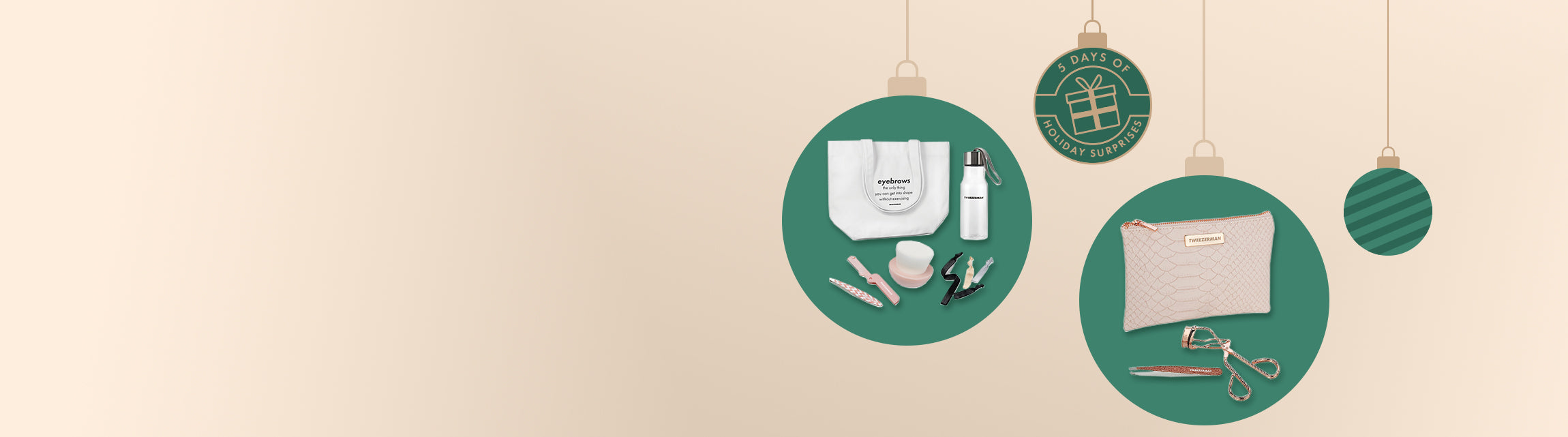 5 Days of Holiday Surprises, Free Gift Set, green and gold ornament background