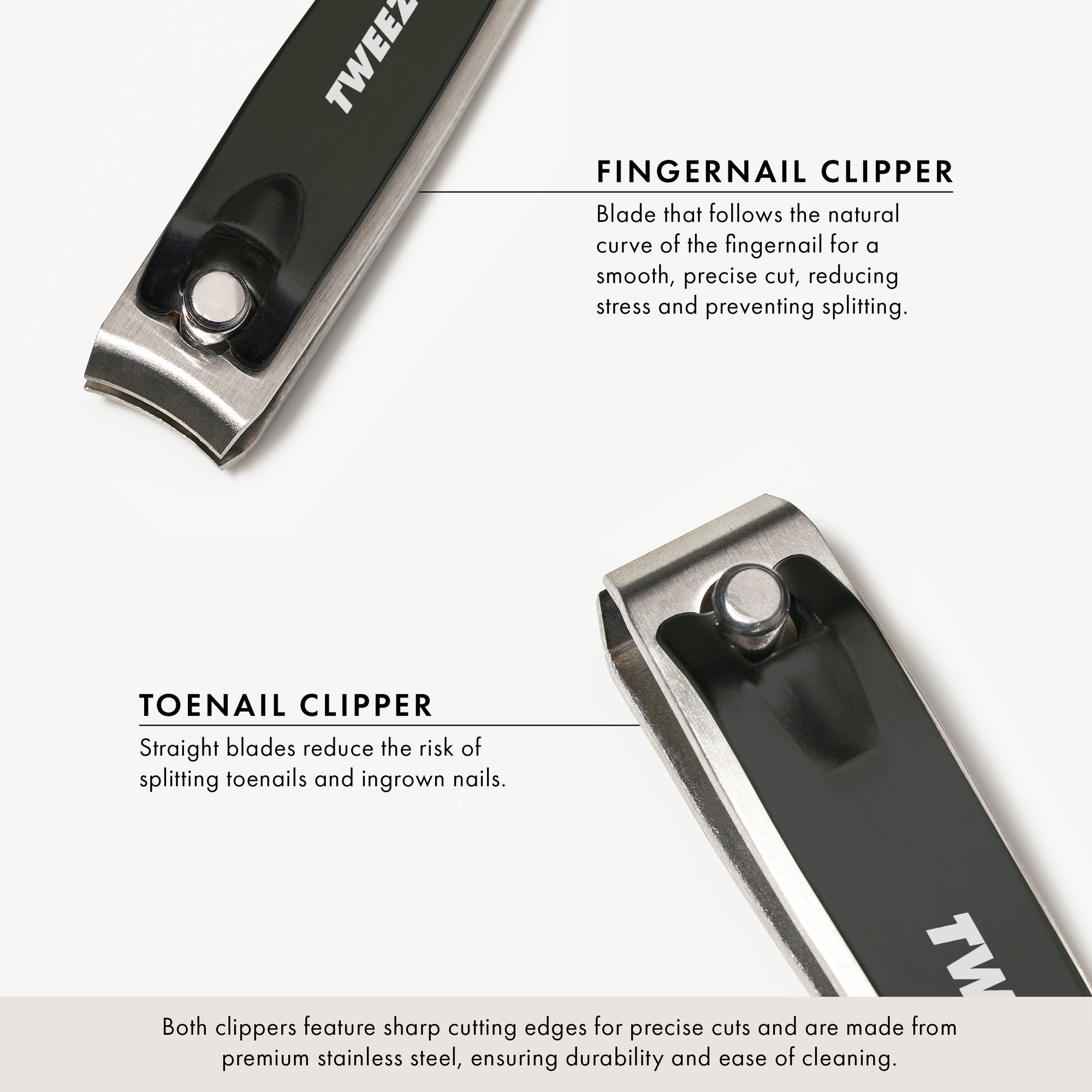 Fingernail Clipper: Blade that follows the natural curve of the fingernail for a smooth, precise cut, reducing stress and preventing splitting. Toenail Clipper: Straight Blades reduce the risk of splitting toenails and ingrown nails. Both clippers feature sharp cutting edges for precise cuts and are made from premium stainless steel, ensuring durability and ease of cleaning. 