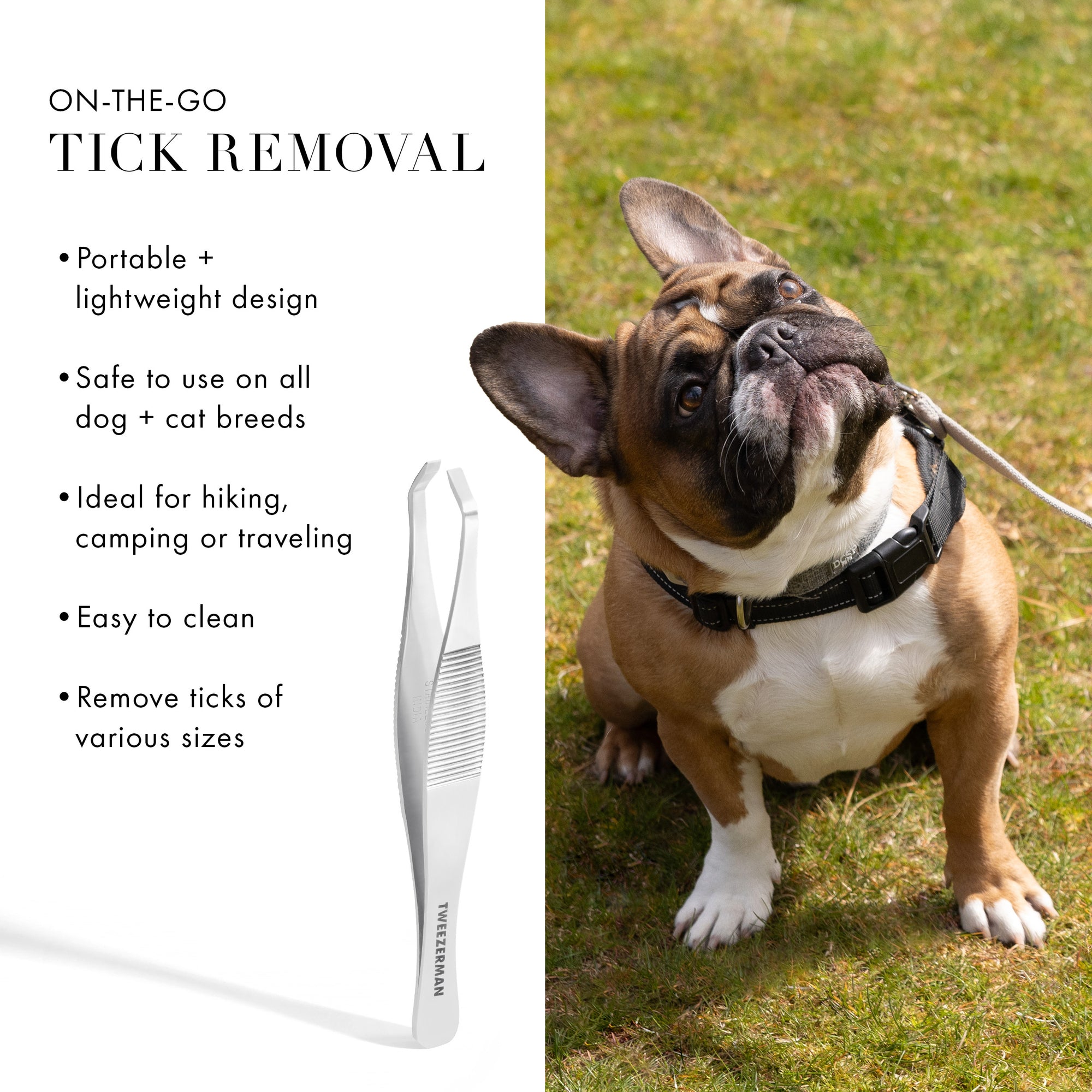 On-the-go tick removal portable &amp; lightweight design. Safe to use on all dog &amp; cat breeds. Ideal for hiking, camping or traveling, easy to clean and remove ticks of various sizes