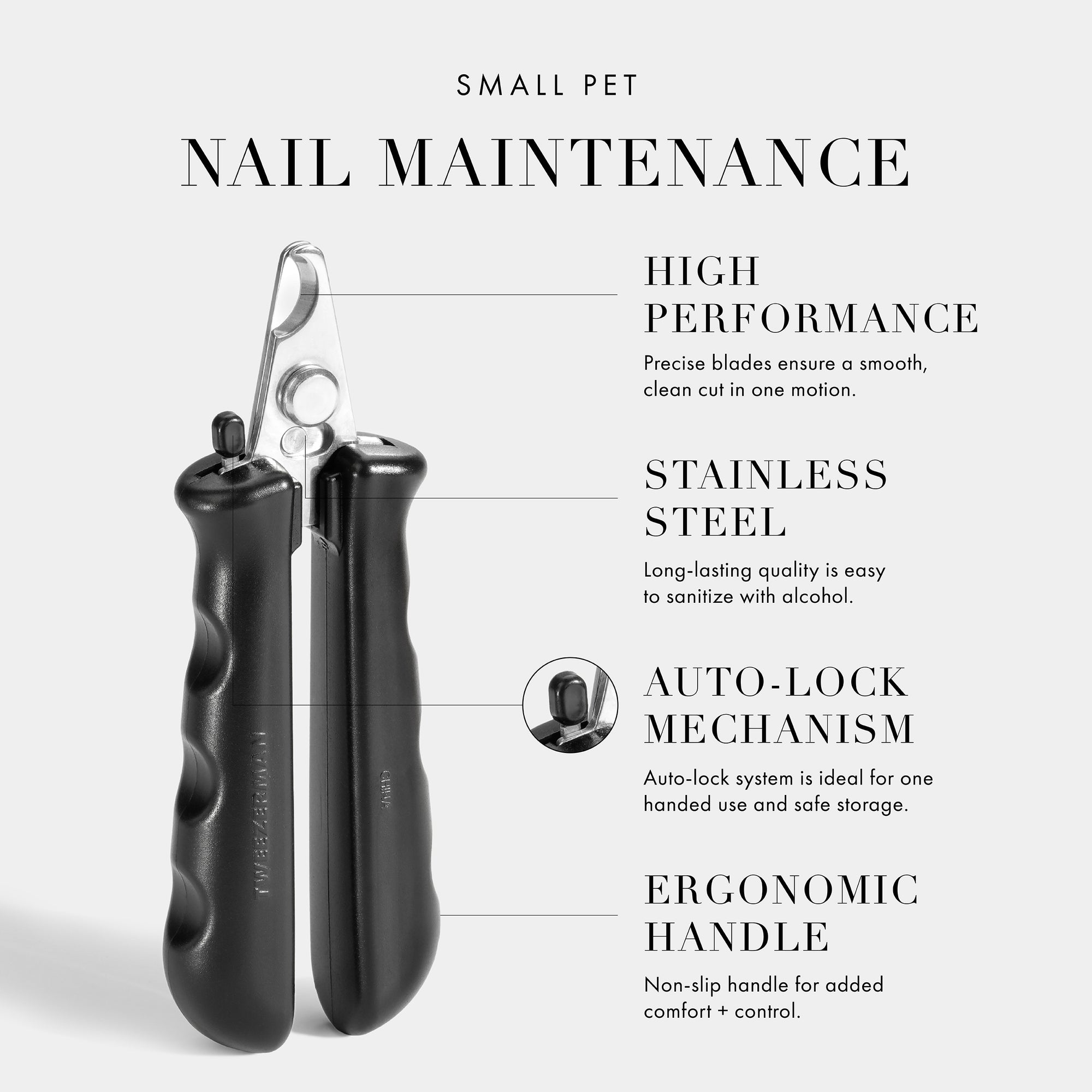 Choose the right clipper for your pet's nails small clipper- nails up to .16 in. Large clipper between .17-.28 in. For safe effortless and painless clipping select the right nail clipper for your pet based on their nail size. For nail width above 0.28 consult with a vet before use.